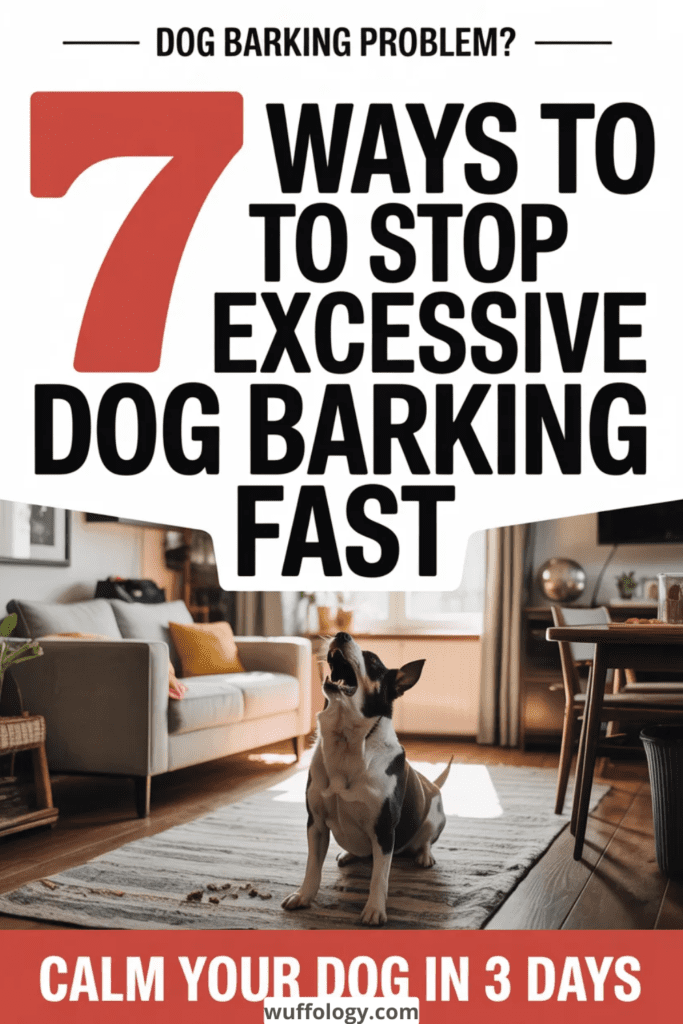 7 Proven Ways to Stop Excessive Dog Barking Fast (Calm Your Dog in 3 Days)