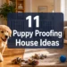 11 Puppy Proofing House Ideas for Things You Never Thought Were Dangerous